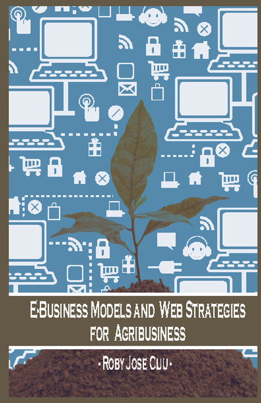 E-Business Models and Web Strategies for Agribusiness